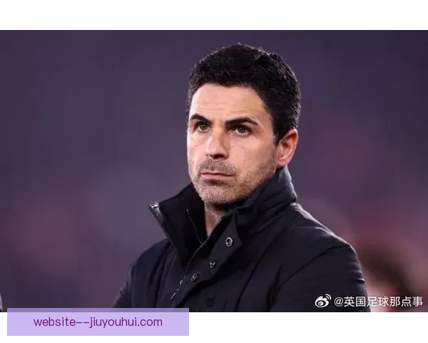阿尔特塔续约枪手三年 承诺带领球队追求更高目标